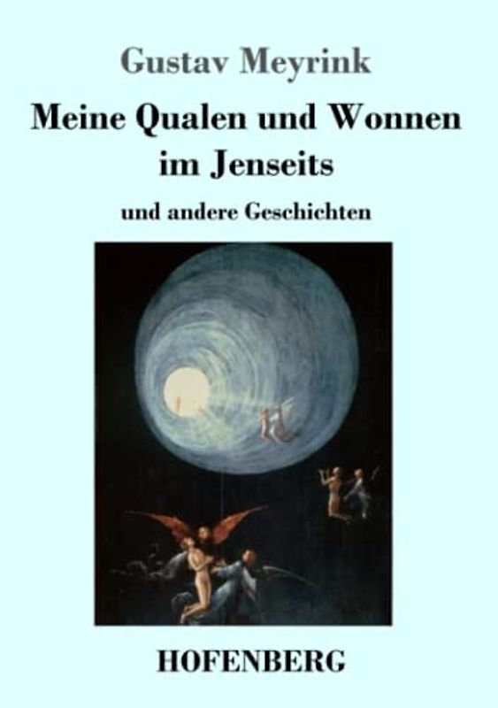 Meine Qualen und Wonnen im Jenseits