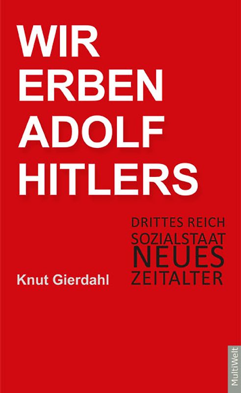 Wir Erben Adolf Hitlers