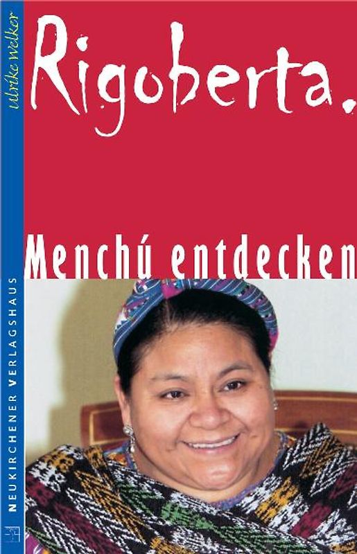 Rigoberta. Menchú entdecken