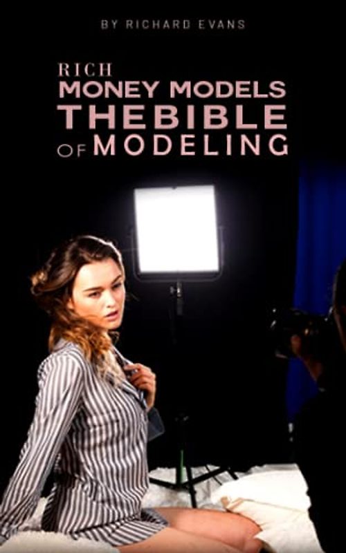 Rich money models: The bible of modeling