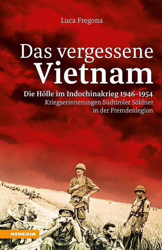 Das vergessene Vietnam – Die Hölle im Indochinakrieg 1946-1954