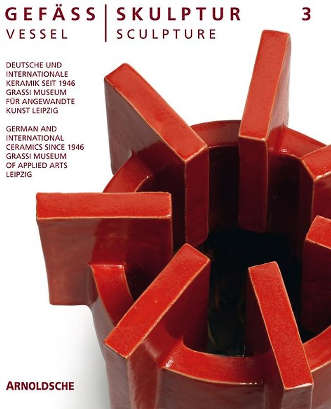 Gefäß / Skulptur 3. Vessel / Sculpture 3