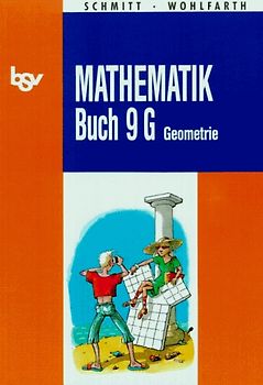 bsv Mathematik-Buch - Ausgabe G. Neubearbeitung für Gymnasien in Bayern / 9. Schuljahr - Geometrie