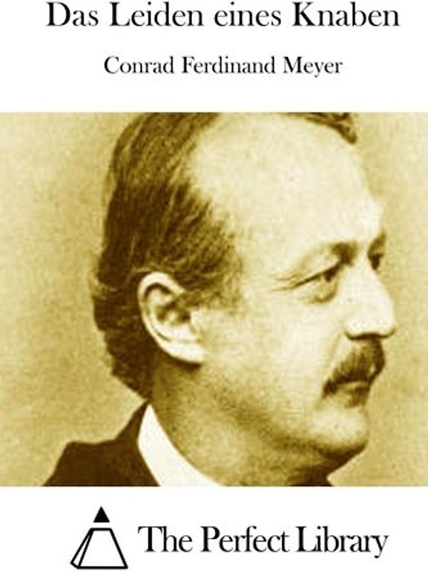 Das Leiden eines Knaben (Perfect Library)