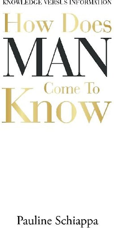 How Does Man Come to Know