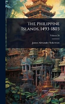 The Philippine Islands, 1493-1803