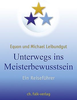 Unterwegs ins Meisterbewusstsein