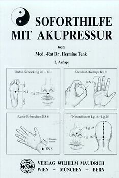 Soforthilfe mit Akupressur. Für Schulärzte, Lehrer, Schüler und Laienhelfer