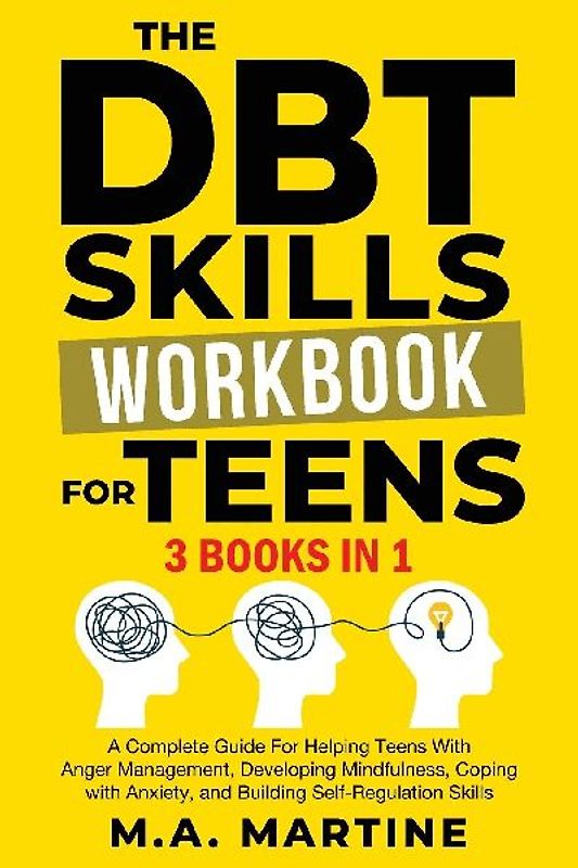 The DBT Skills Workbook For Teens (3 in 1)