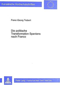 Die politische Transformation Spaniens nach Franco