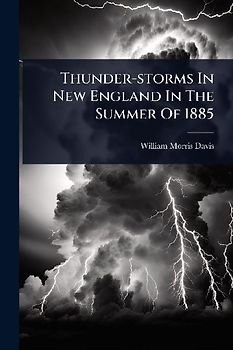 Thunder-storms In New England In The Summer Of 1885