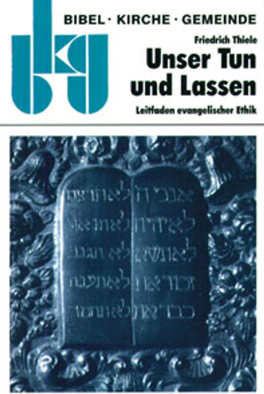 Unser Tun und Lassen