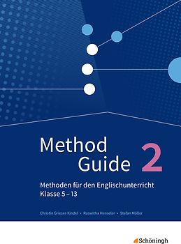 Method Guide - Methoden für den Englischunterricht - Klassen 5 - 13 - Neubearbeitung