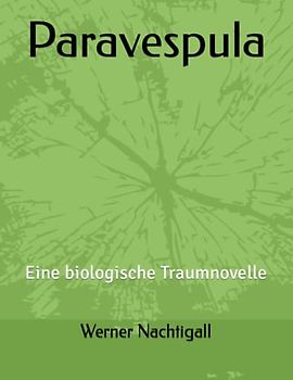 Paravespula: Eine biologische Traumnovelle