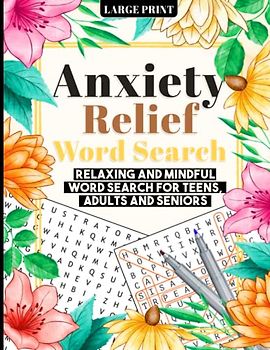 Anxiety Relief Word Search, Adult and Seniors Large Print Puzzle Book