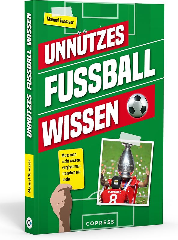 Unnützes Fußballwissen. Muss man nicht wissen, vergisst man trotzdem nie mehr