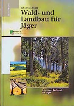 Wald- und Landbau für Jäger