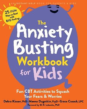 The Anxiety Busting Workbook for Kids