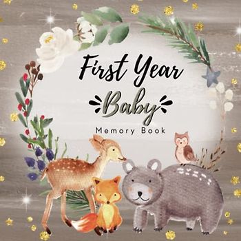 First Year Baby Memory Book: Baby’s First Year Journal and Keepsake to Record Photos and Milestones. Woodland Baby Memory book | Modern Baby Book