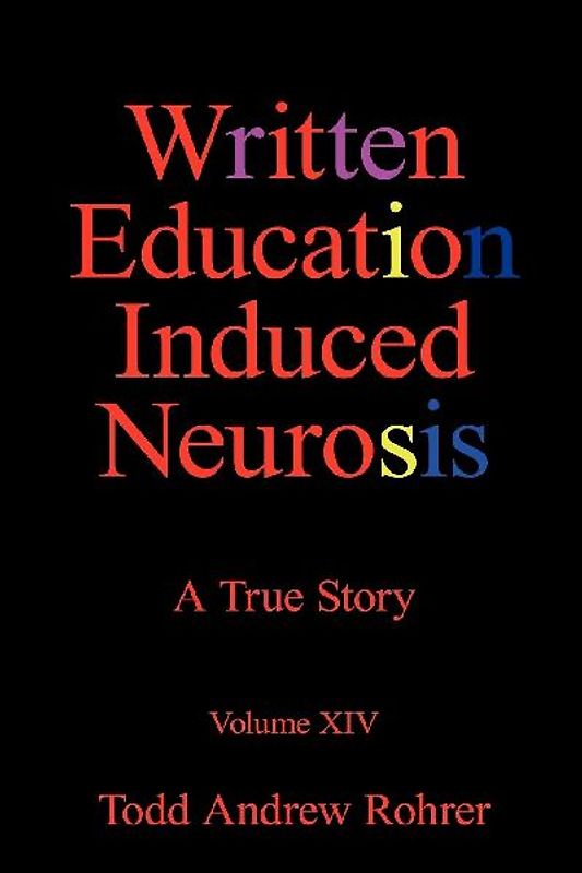 Written Education Induced Neurosis