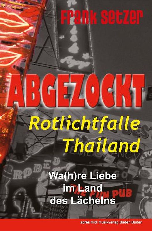 Abgezockt Rotlichtfalle Thailand