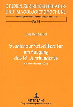 Studien zur Reiseliteratur am Ausgang des 18. Jahrhunderts