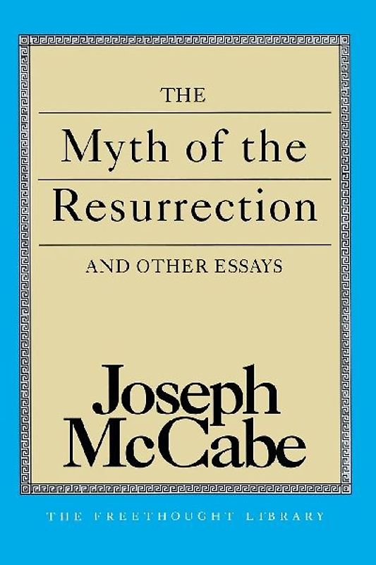 Myth of the Resurrection and Other Essays