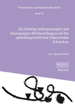 Zur Deutung anthropomorpher und theriomorpher Bilddarstellungen auf den spätwikingerzeitlichen Runensteinen Schwedens