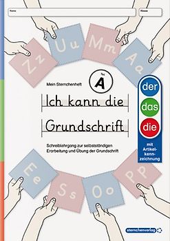 Ich kann die Grundschrift Teil A - Ausgabe DaZ - Schreiblehrgang mit vier weiteren Übungsseiten