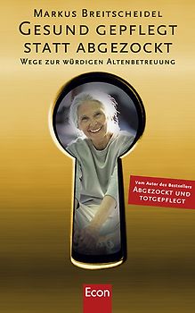 Gesund gepflegt statt abgezockt