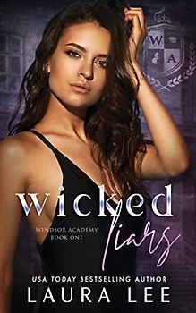 Wicked Liars: A Dark High School Bully Romance (Windsor Academy, Band 1)
