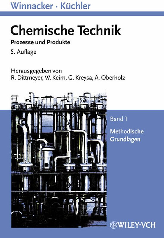 Winnacker-Küchler: Chemische Technik. Prozesse und Produkte / Winnacker-Küchler: Chemische Technik
