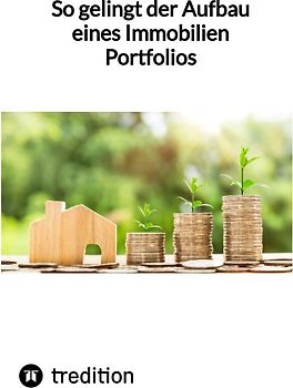 So gelingt der Aufbau eines Immobilien Portfolios