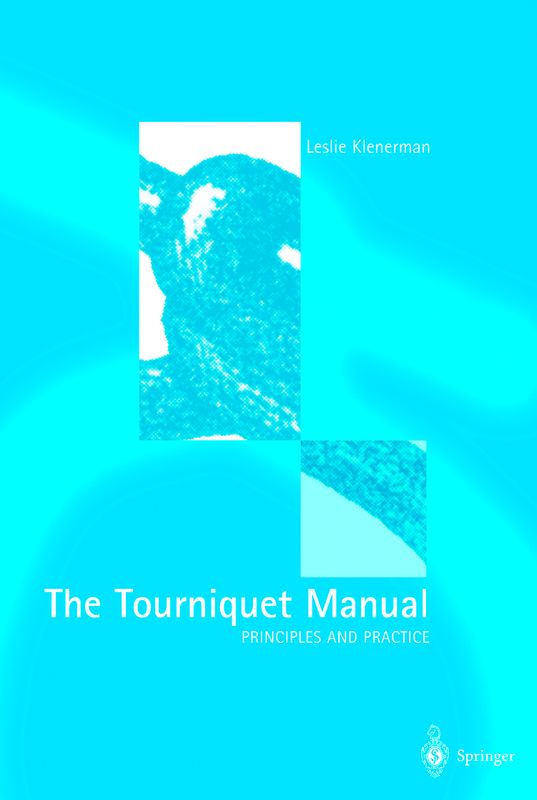 The Tourniquet Manual — Principles and Practice