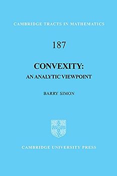 Convexity: An Analytic Viewpoint (Cambridge Tracts in Mathematics)