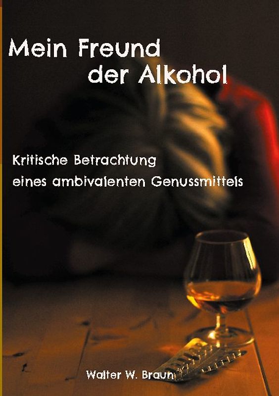 Mein Freund der Alkohol