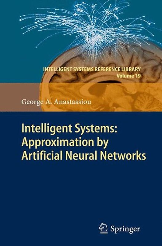 Intelligent Systems: Approximation by Artificial Neural Networks