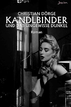 Kandlbinder und das ungewisse Dunkel