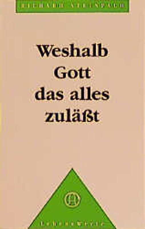 Weshalb Gott das alles zulässt...