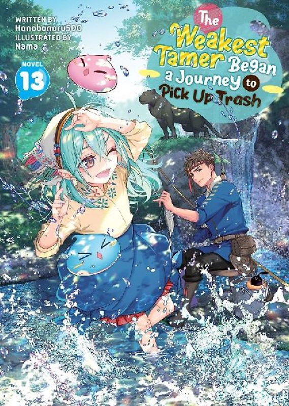 The Weakest Tamer Began a Journey to Pick Up Trash (Light Novel) Vol. 13