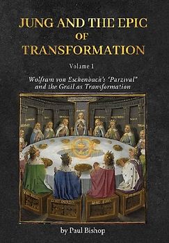 Jung and the Epic of Transformation - Volume 1