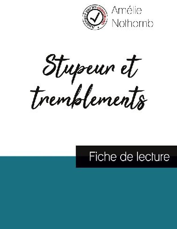 Stupeur et tremblements de Amélie Nothomb (fiche de lecture et analyse complète de l'oeuvre)