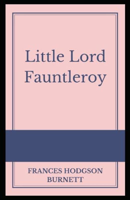 Little Lord Fauntleroy Illustrated