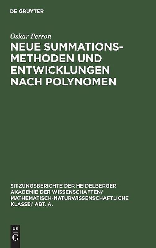 Neue Summationsmethoden und Entwicklungen nach Polynomen