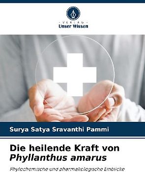 Die heilende Kraft von Phyllanthus amarus