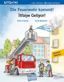 Die Feuerwehr kommt! (Deutsch-Türkisch)
