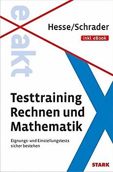 STARK Hesse/Schrader: EXAKT - Testtraining Rechnen und Mathematik + eBook