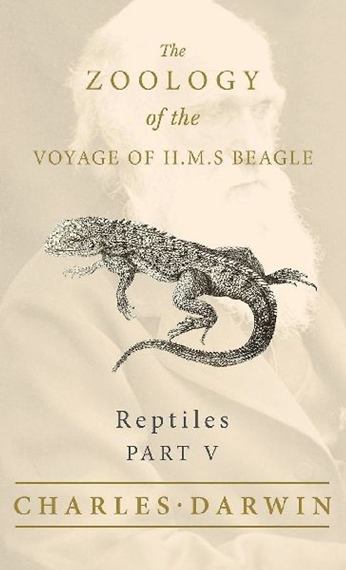 Reptiles - Part V - The Zoology of the Voyage of H.M.S Beagle