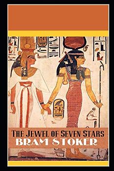 The Jewel of Seven Stars: (Annotated)