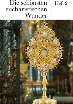 Die schönsten eucharistischen Wunder